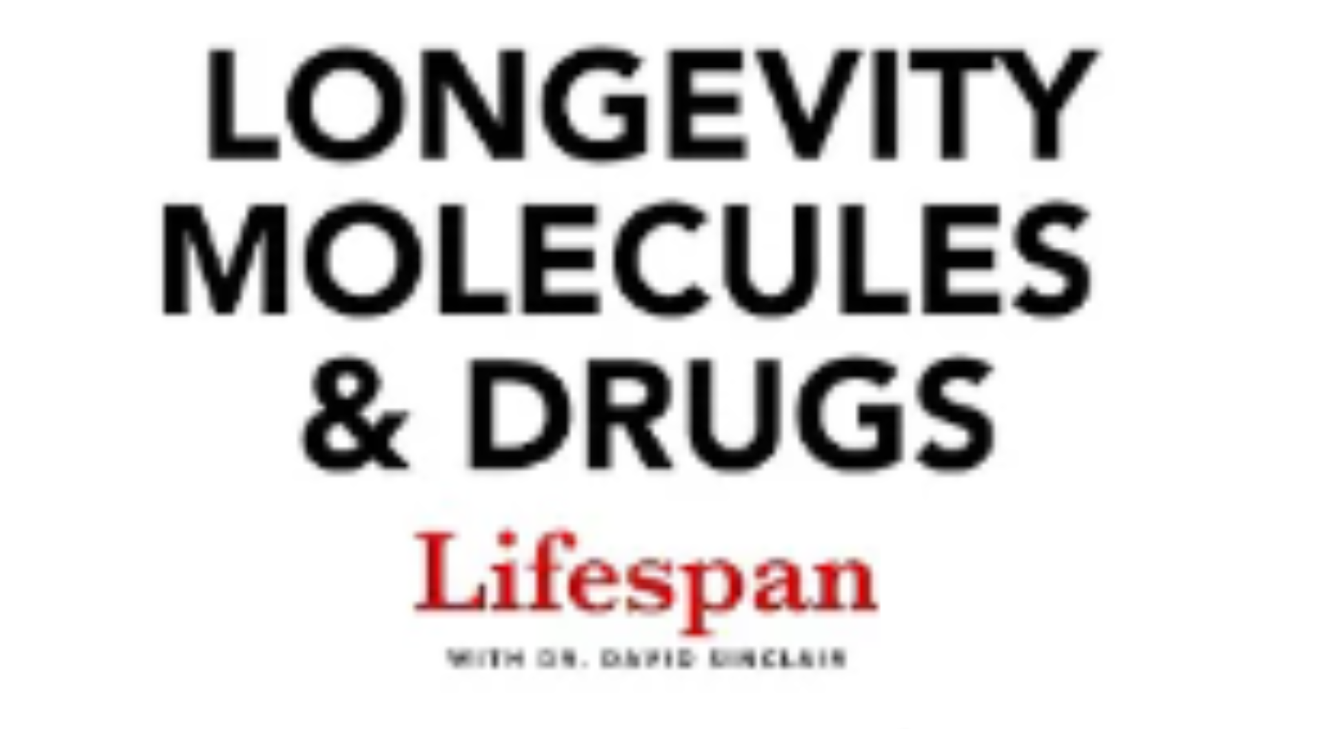 Load video: Video of Dr David Sinclair discussing Longevity, NMN Resveratrol sirtuins and supplements.